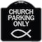 Signmission Church Parking Only Symbol Heavy-Gauge Aluminum Architectural Sign, 18" x 18", BS-1818-24267 A-DES-BS-1818-24267 - alternate 1